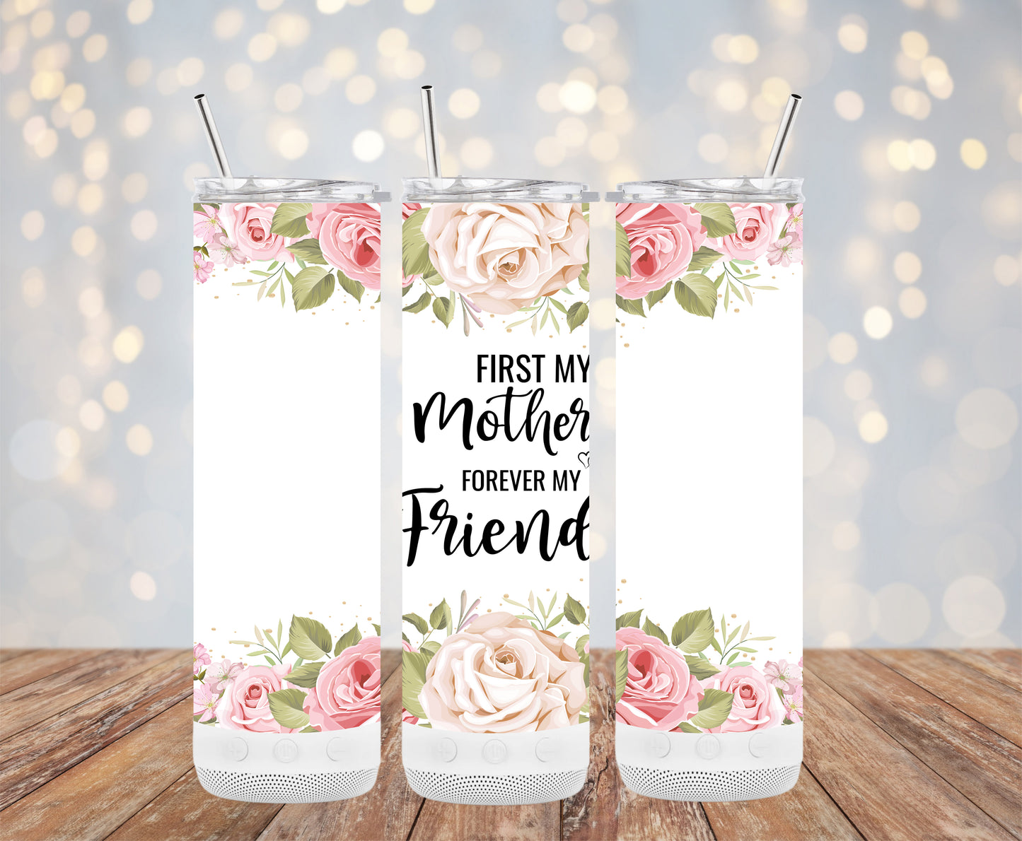 First My Mother Forever My Friend Tumbler