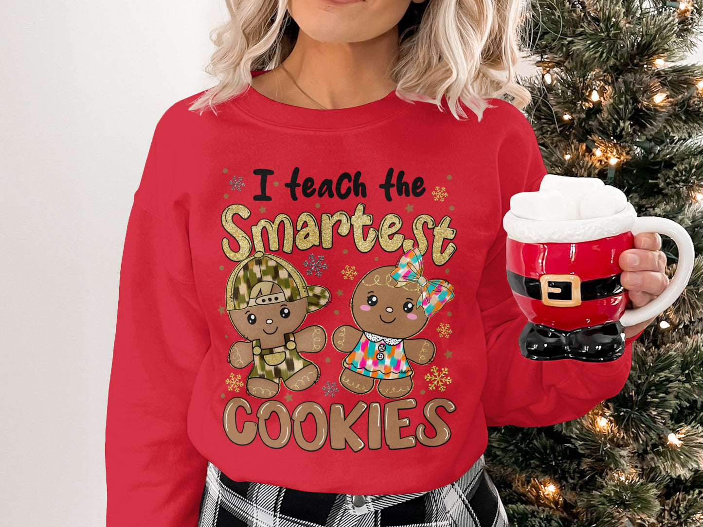 I Teach The Smartest Cookies Christmas Sweatshirt