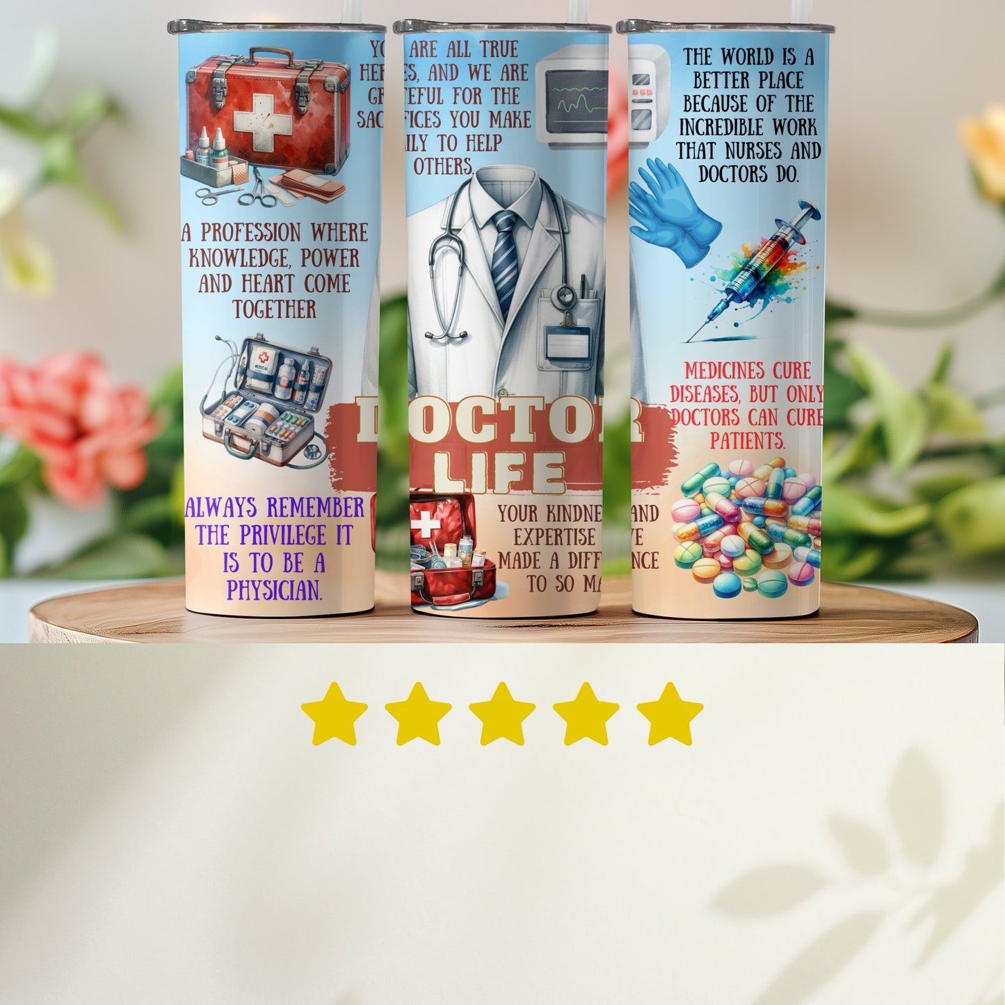 Inspirational Doctor Life Design Tumbler Health Care Product
