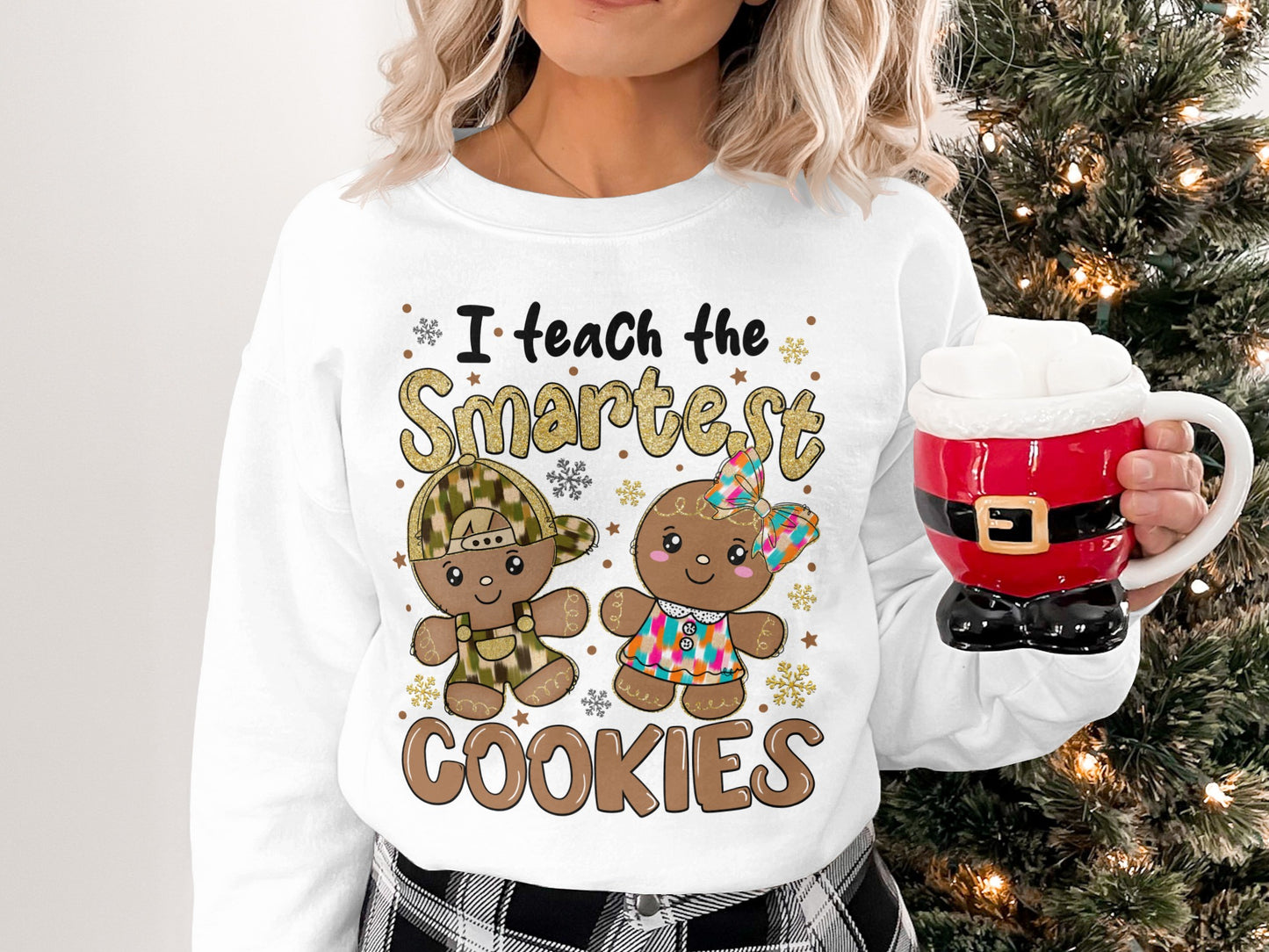 I Teach the Smartest Cookies Holiday Sweatshirt