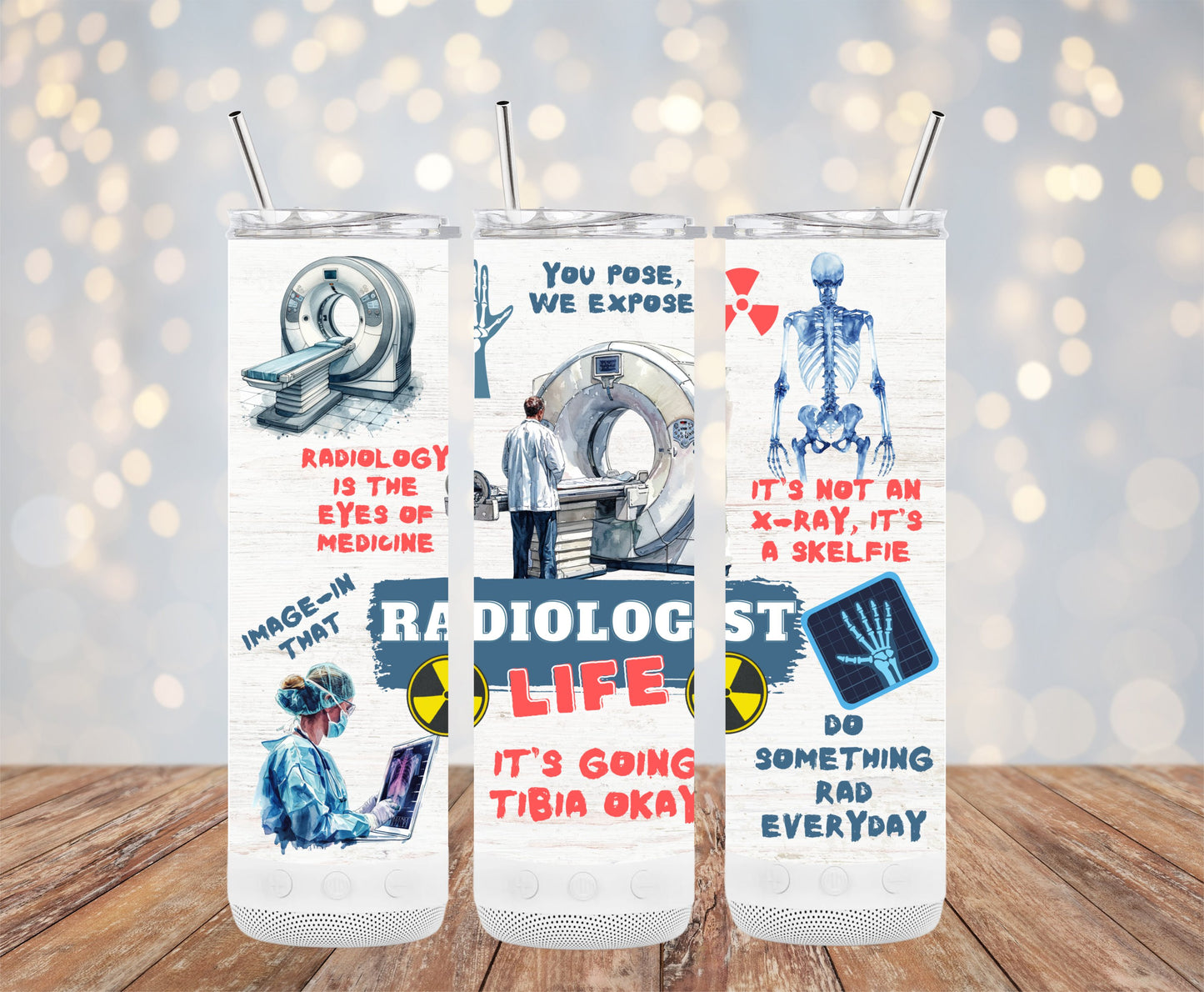 Radiologist Life Tumbler Doctor Themed Product Tumbler Product