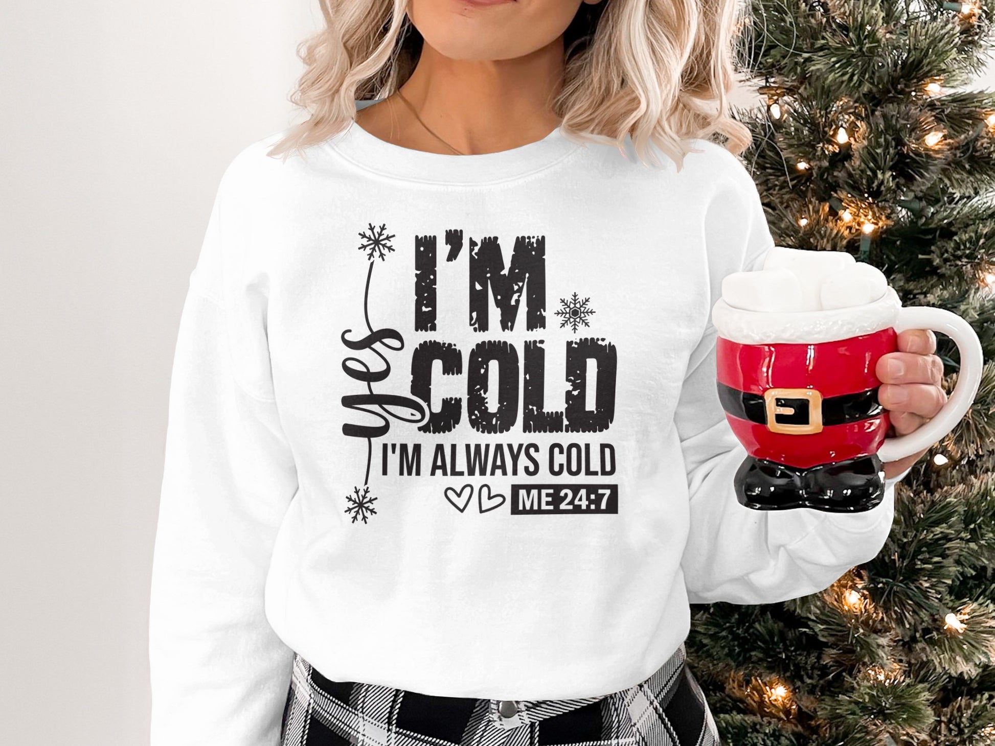 I'm Cold I'm Always Cold ME 24:7 Printed Sweater Product