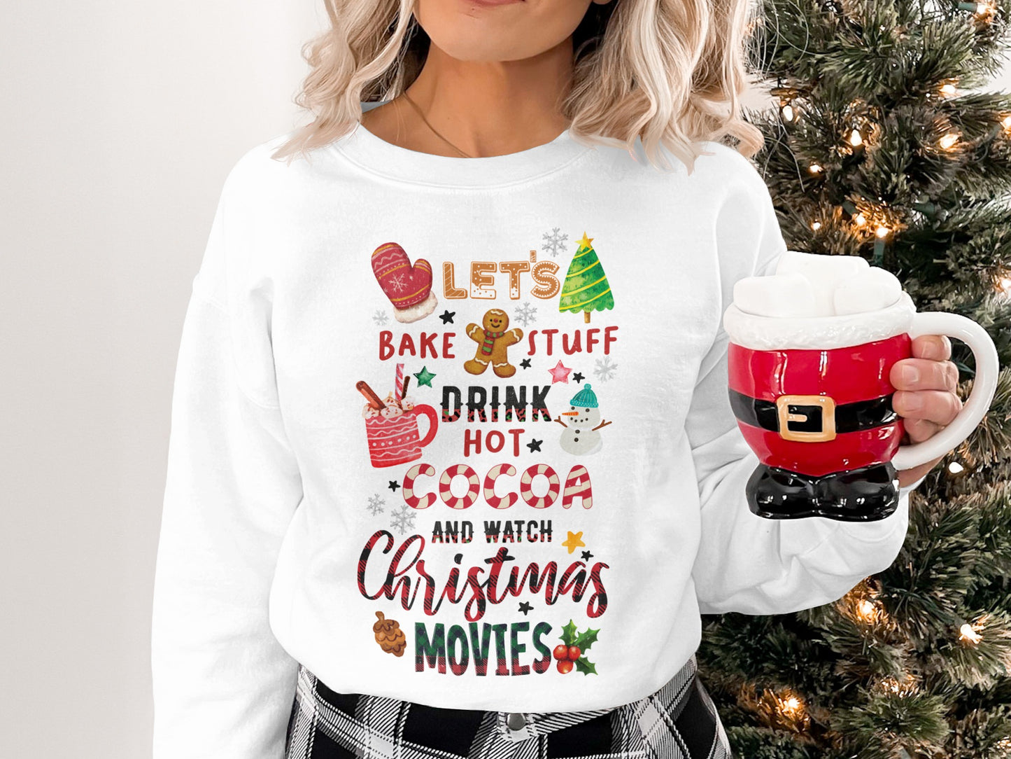 Let's Bake Stuff Drink Hot Cocoa Christmas Movies Sweatshirt