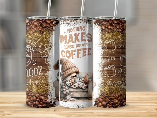 Nothing Makes Sense Before Coffee Tumbler product