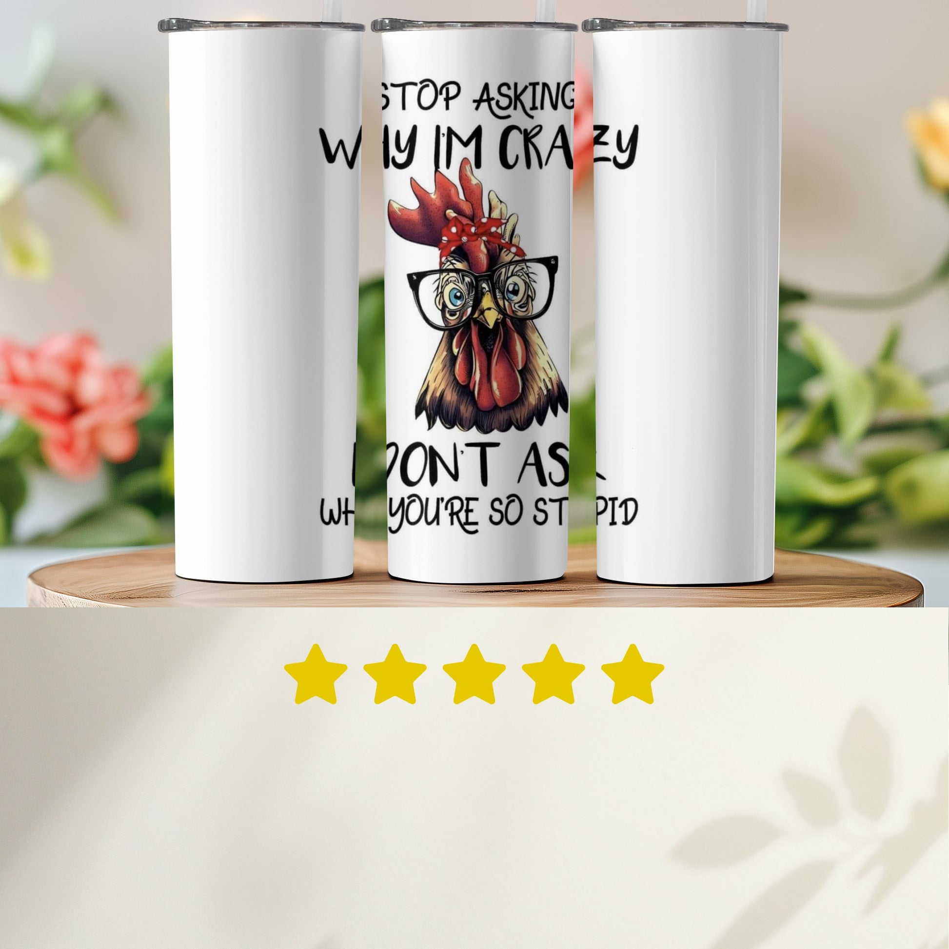 Stop Asking Why I'm Crazy Funny Rooster Mug product