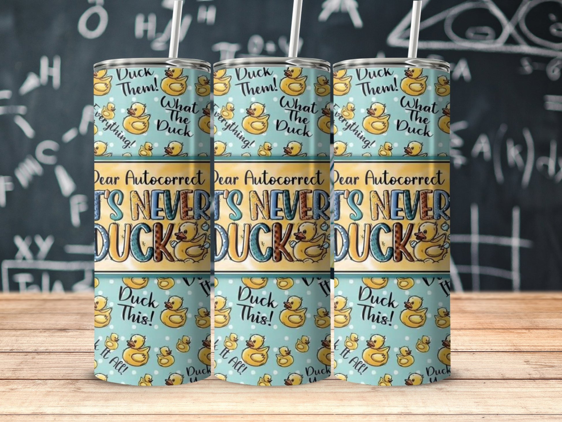 Dear Autocorrect It's Never Duck Duck Product Type