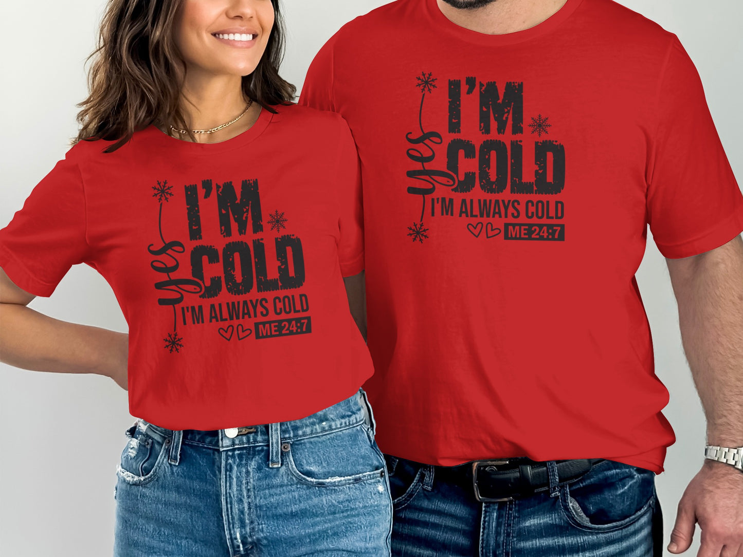 Yes I'm Cold I'm Always Cold Graphic T-shirt