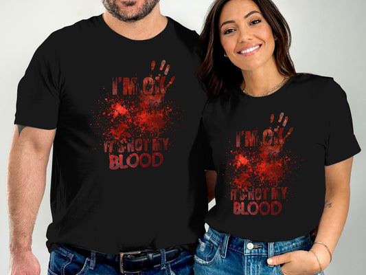 I'm Ok It's Not My Blood Graphic T-Shirt product type