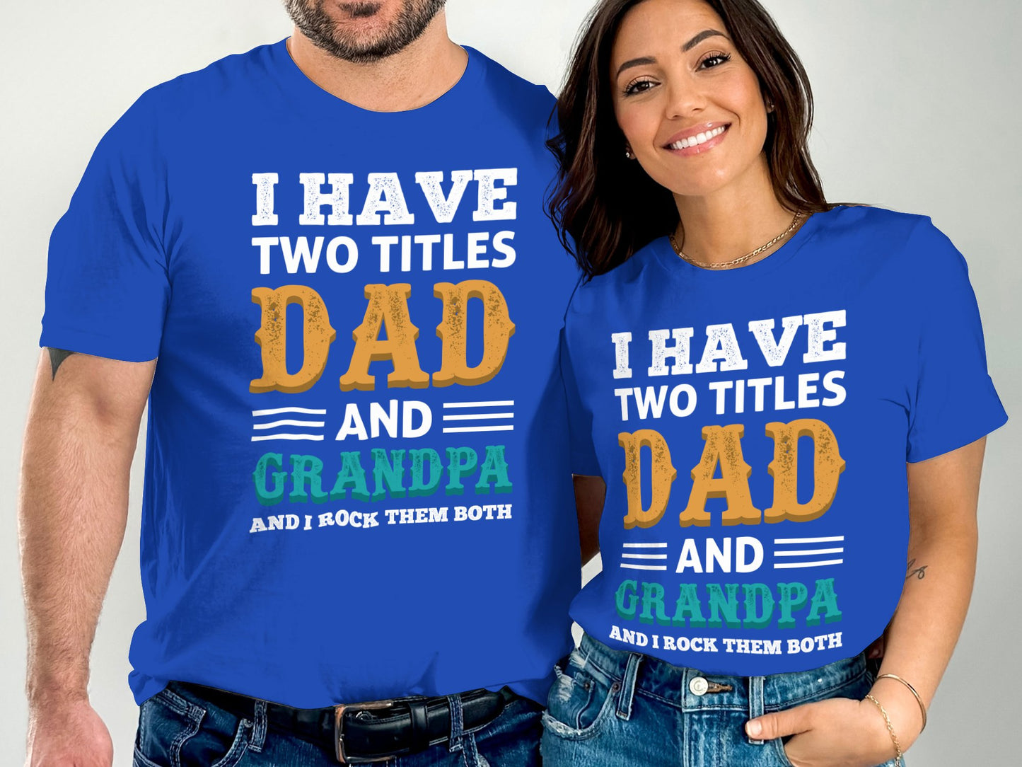 I Have Two Titles Dad And Grandpa T-shirts product type