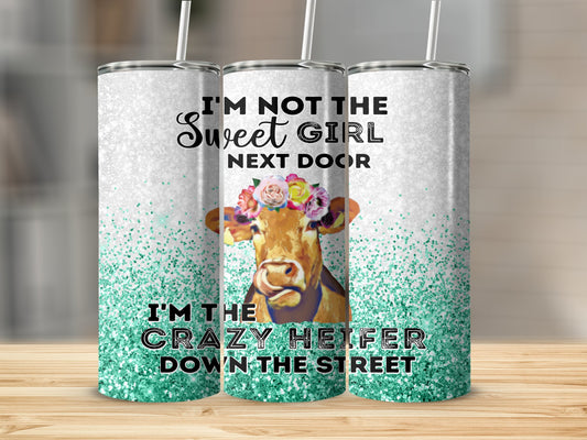 I'm The Crazy Heifer Down The Street Tumbler product
