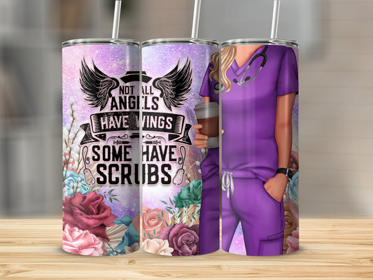 Not All Angels Have Wings Some Have Scrubs tumbler product