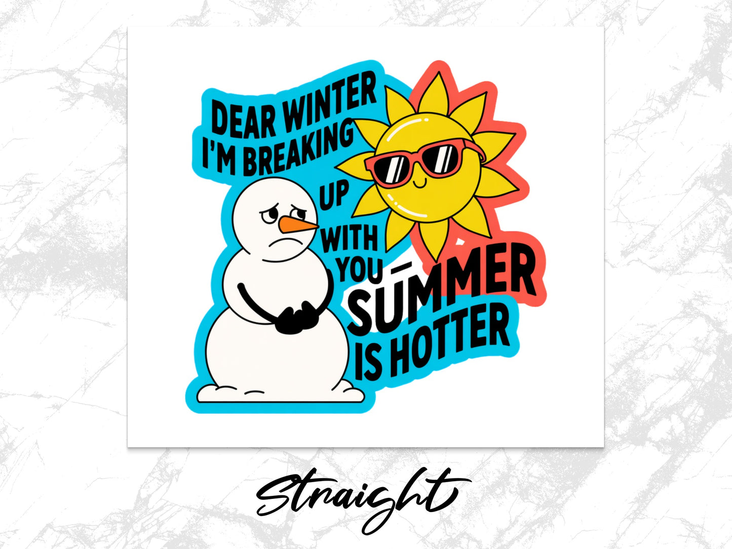 Dear Winter I'm Breaking Up With You Summer Is Hotter sticker