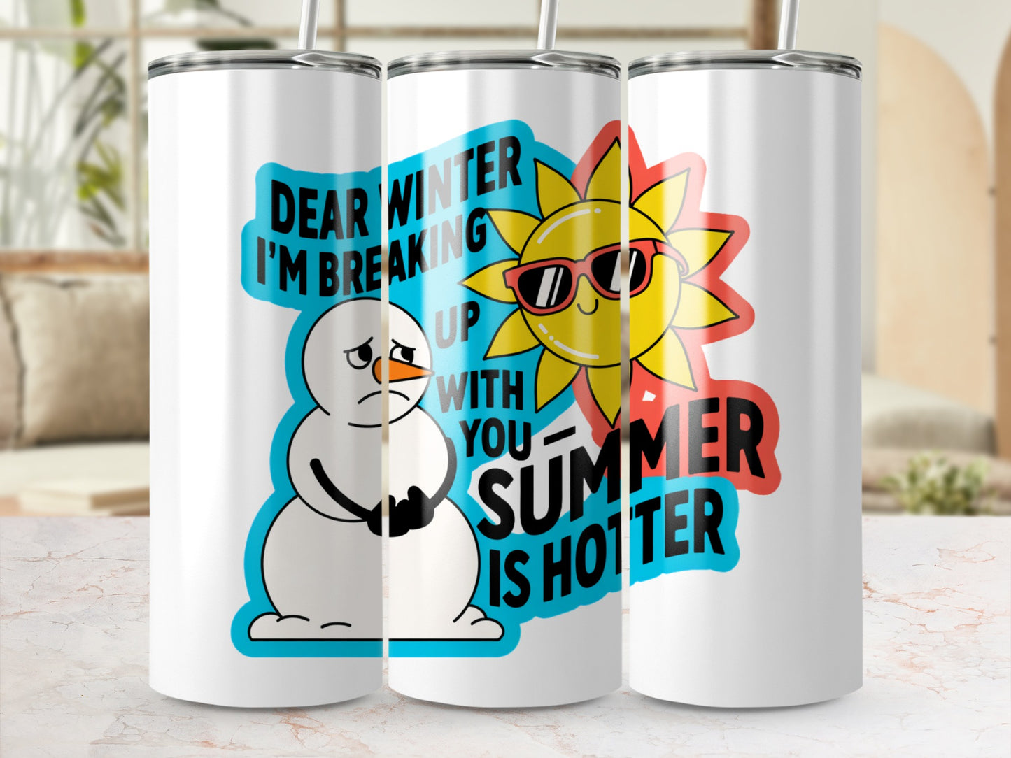 Dear Winter I'm Breaking Up With You Summer Is Hotter Cup