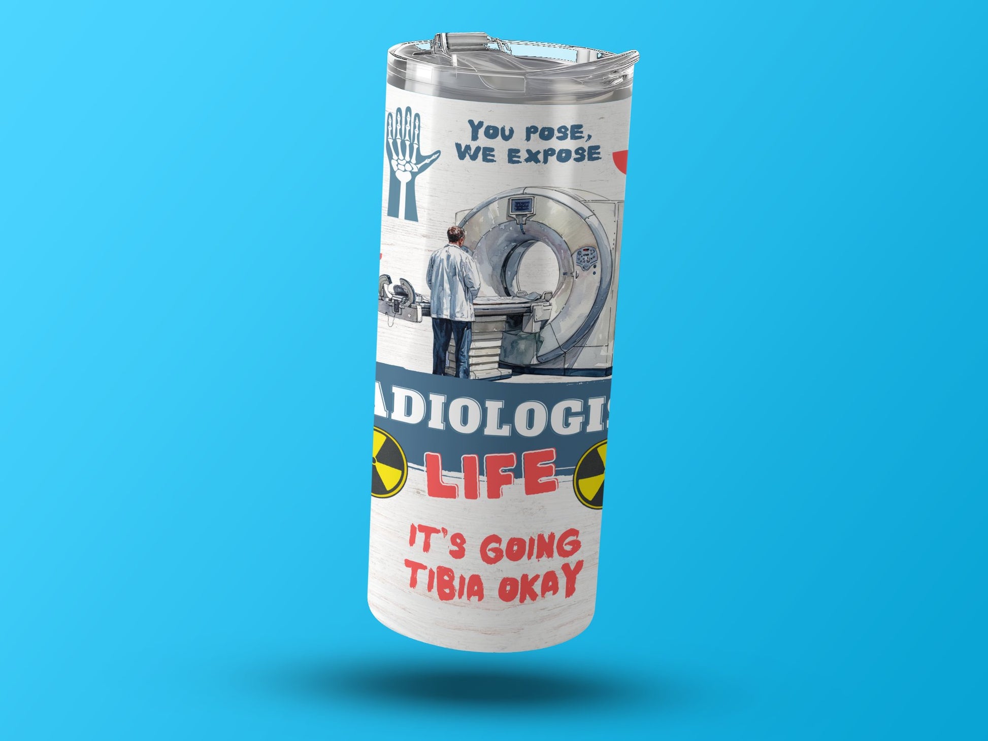 Radiology Life Tumbler for Medical Professionals product