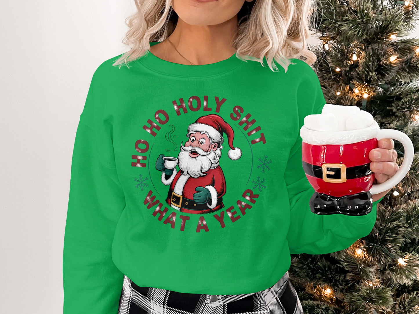 Ho Ho Holy Shit What A Year Santa Sweatshirt