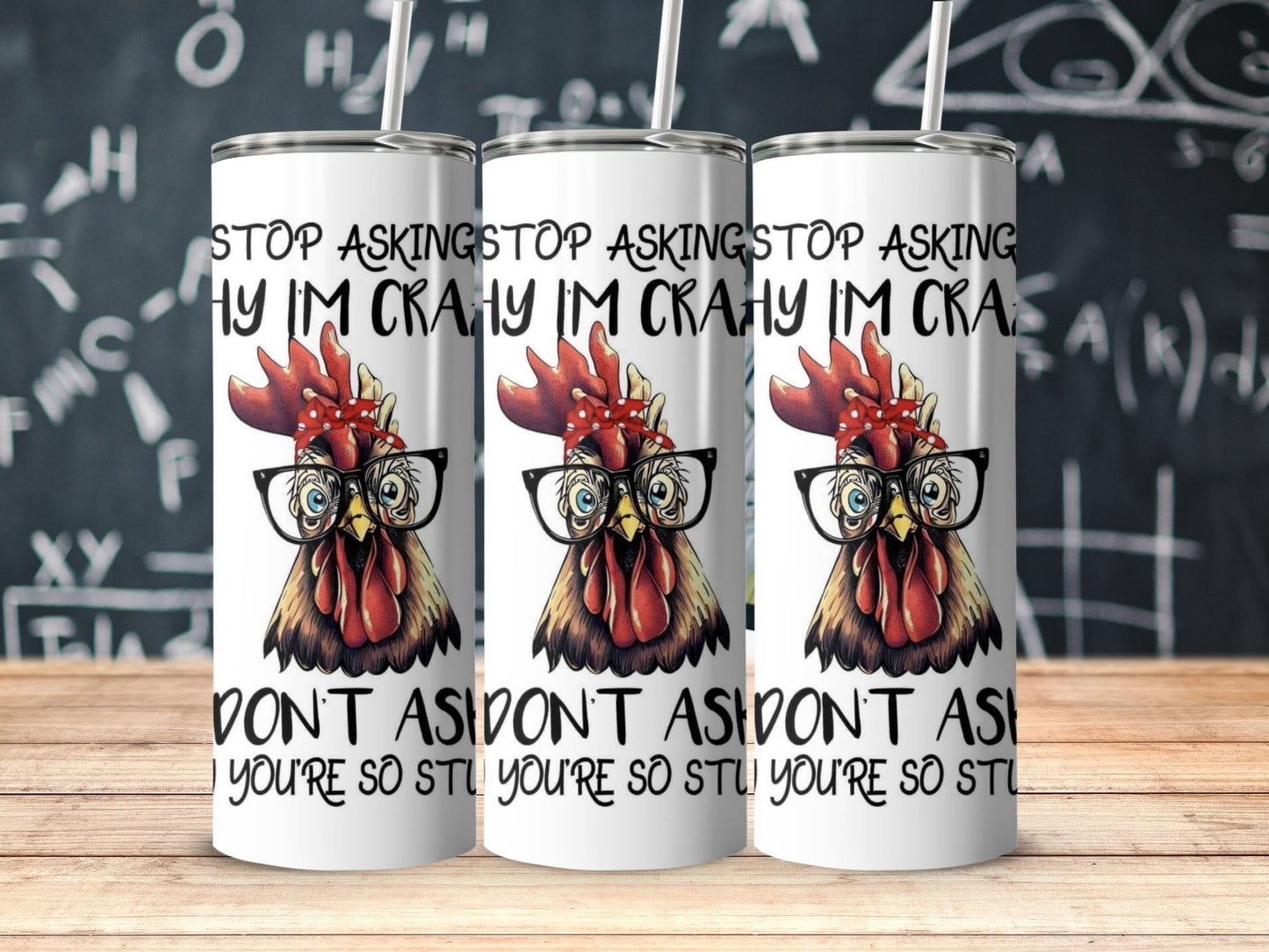 Crazy Chicken Design Tumbler Funny Quote Product