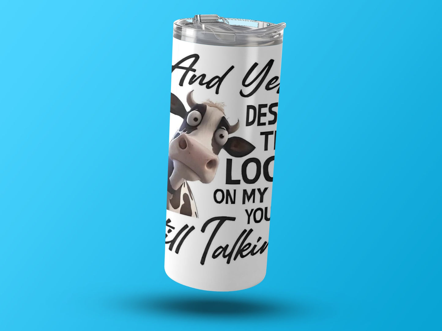 And Yes I Deserve To Look This Cute Tumbler product