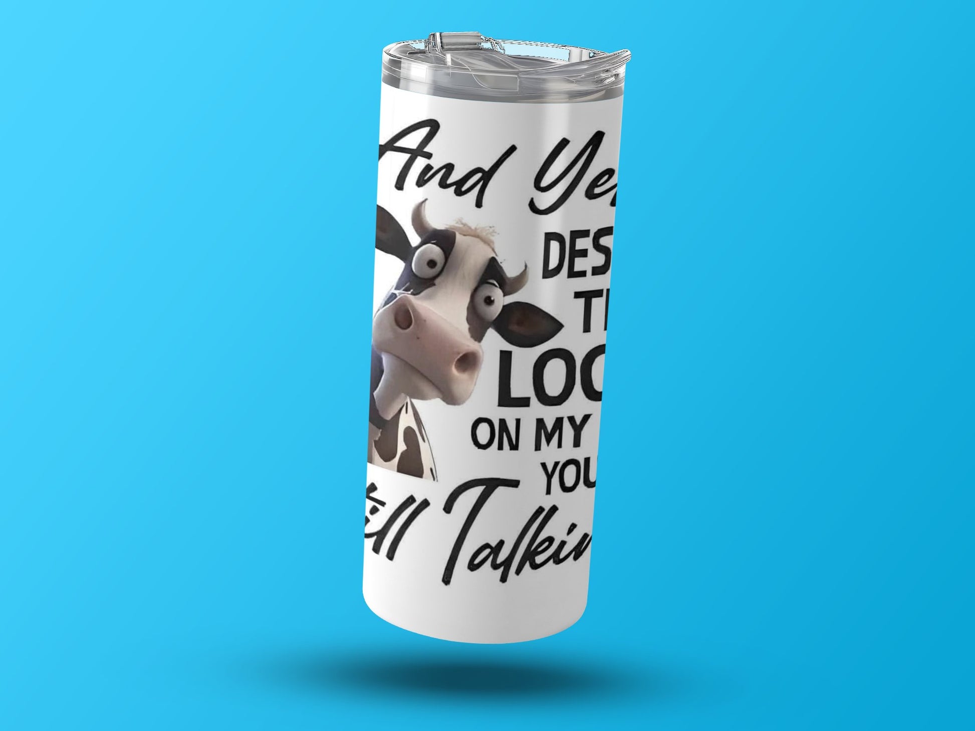 And Yes I Deserve To Look This Cute Tumbler product