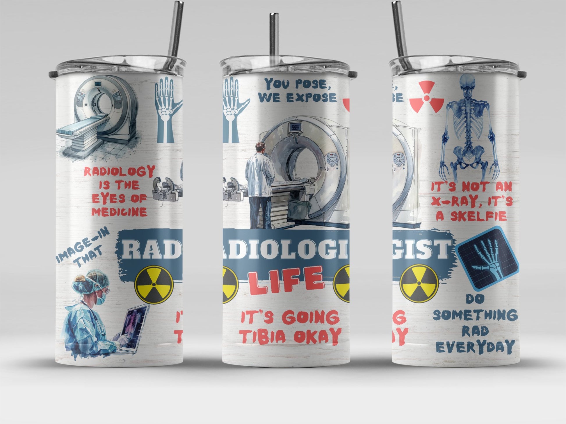 Radiology Life Radiologist Tumbler product