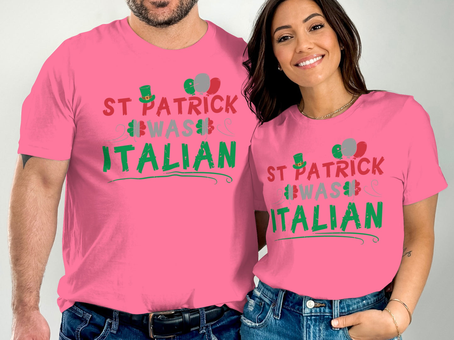 St Patrick Was Italian Funny Graphic T-shirt for All