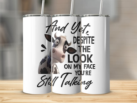 And Yet Despite the Look You're Still Talking product type