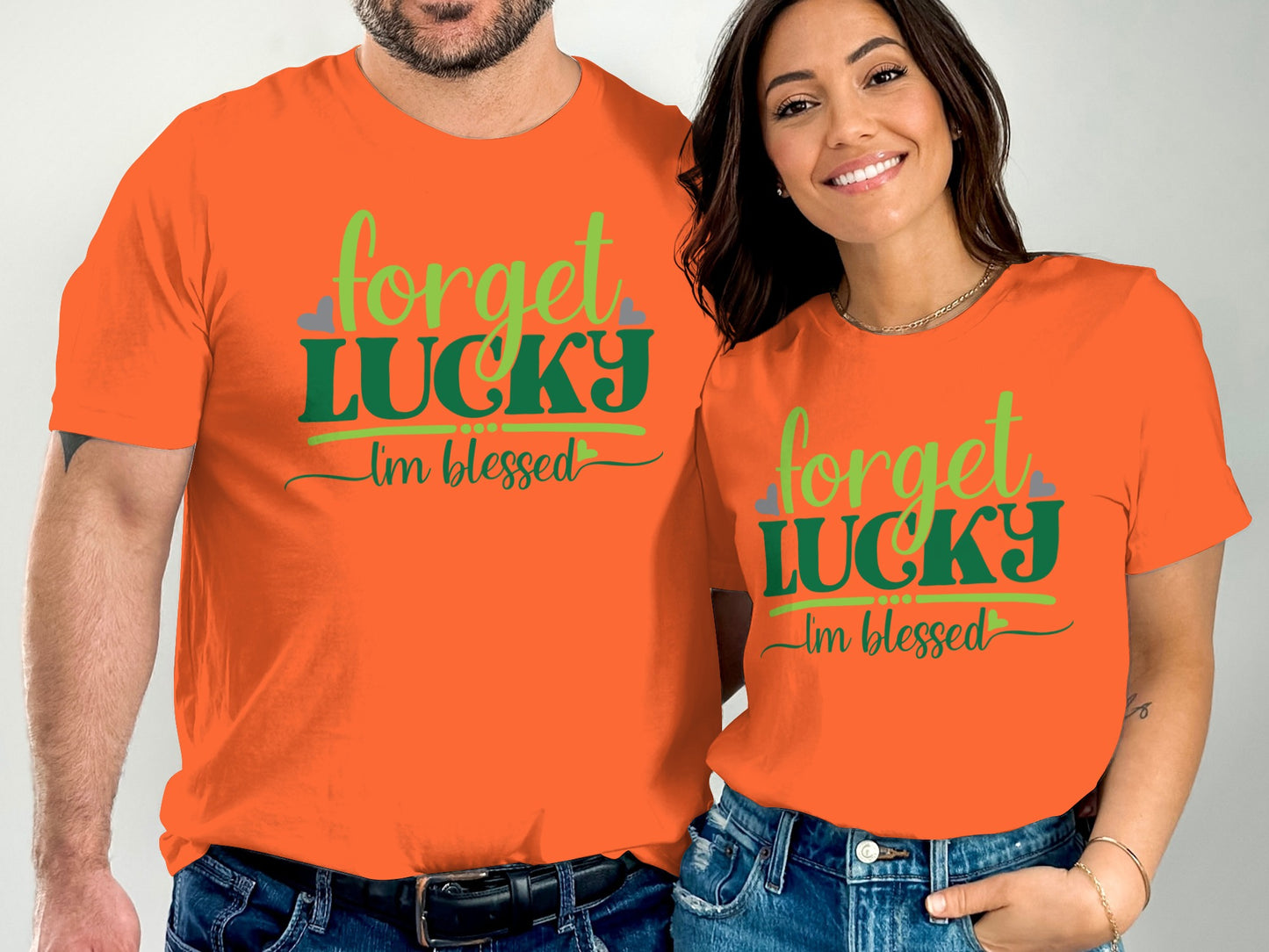 Forget Lucky I'm Blessed Statement Shirt