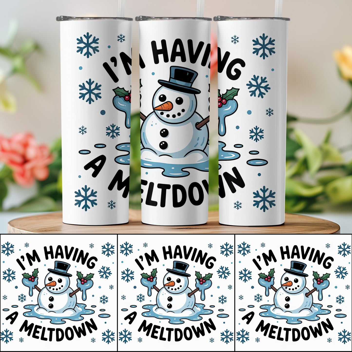 I'm Having A Meltdown Snowman Tumbler Cup