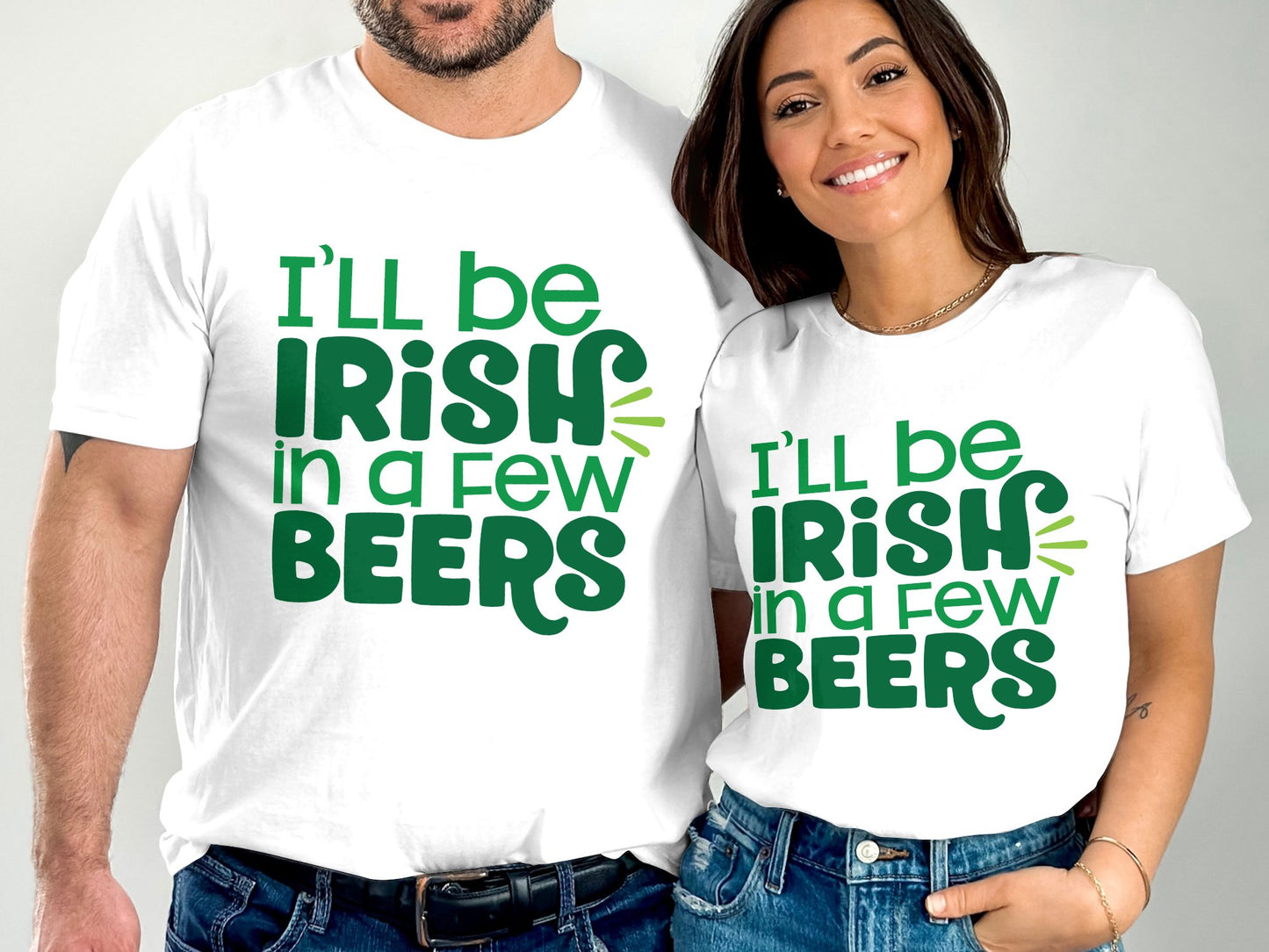 I'll be Irish in a few beers