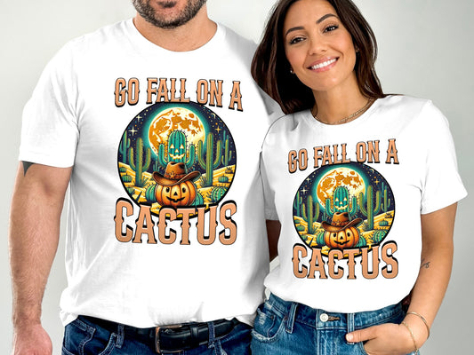 Go fall on a Cactus T-shirt