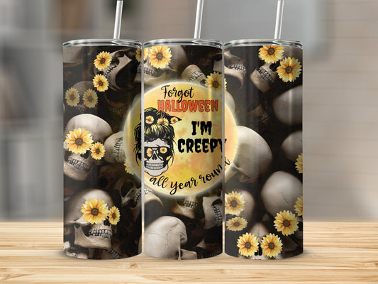 Forgot Halloween I'm Creepy (Halloween Tumblers)