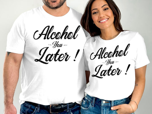 Alcohol You Later