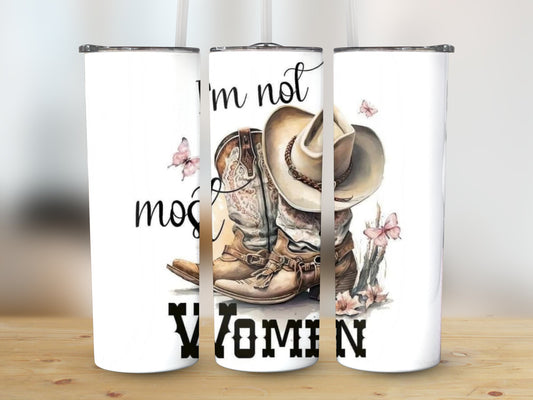 I am not most Women (Funny Quotes Tumbler)