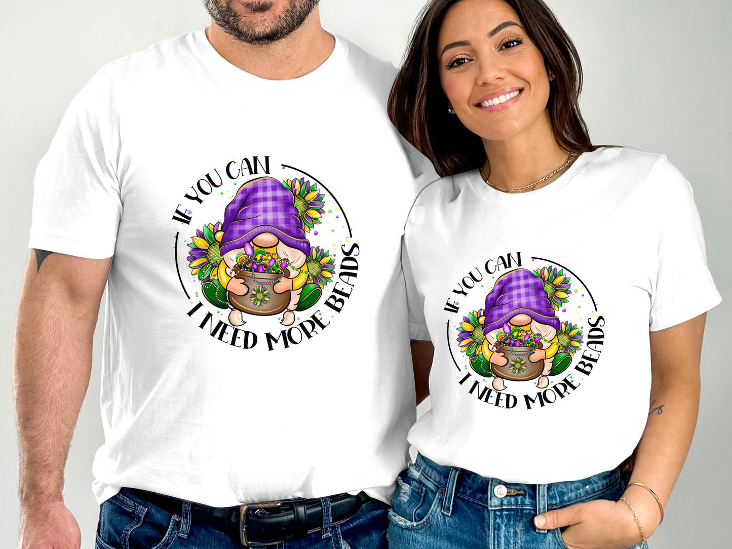 If you can I need more Beads Mardi Gras T-shirt