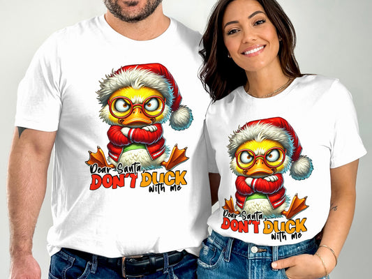 Dear Santa Don't Duck with Me T-Shirts -- 6398214