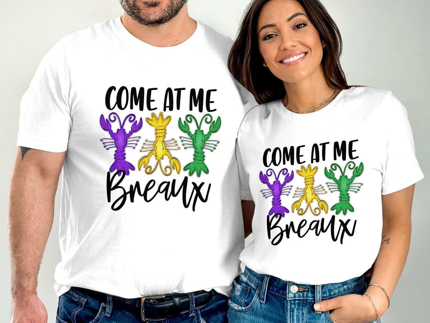 Come at me Breaux Mardi Gras T-shirt