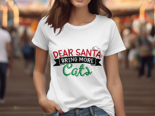 Dear Santa Bring More Cats (Christmas T-shirt)