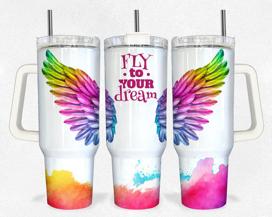 Fly to Your Dream 40 oz tumbler