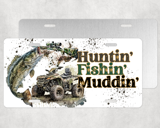 Huntin Fishin Muddin License Plate