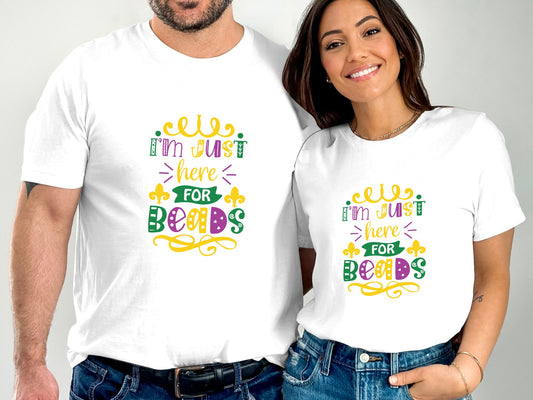 I'm Just Here for the Beads Mardi Gras T-shirt