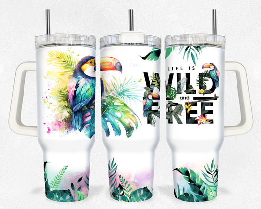 Life is Wild and Free 40 oz. Tumbler