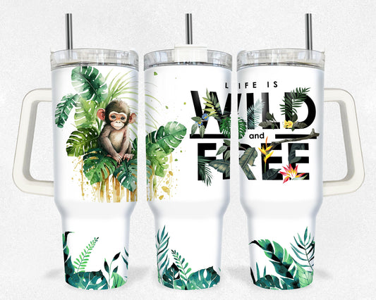 Life is Wild & Free Monkey 40 oz tumbler