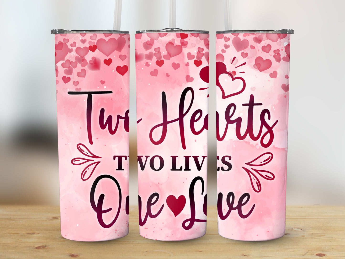 Two Hearts Two Lives One Love (Valentine Tumbler)