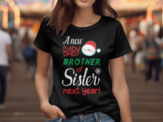 A New Baby Brother or Sister Next Year! (Christmas T-shirt)