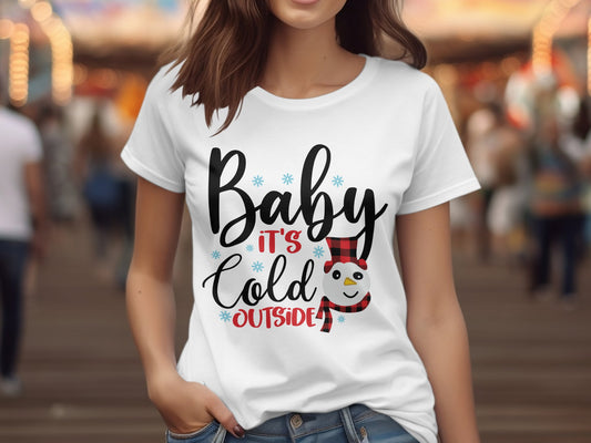 Baby It's Cold Outside (Christmas T-shirt)