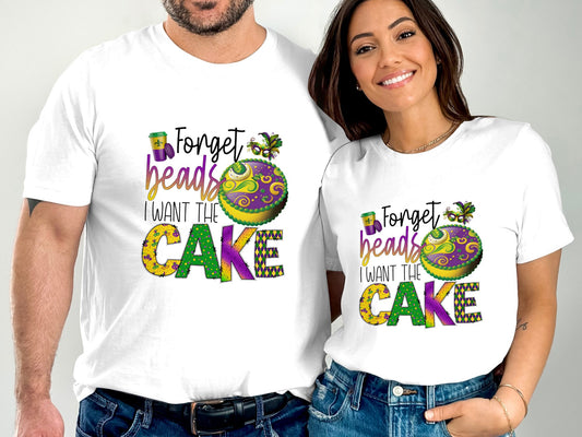 Forget beads I want the Cake Mardi Gras T-shirt