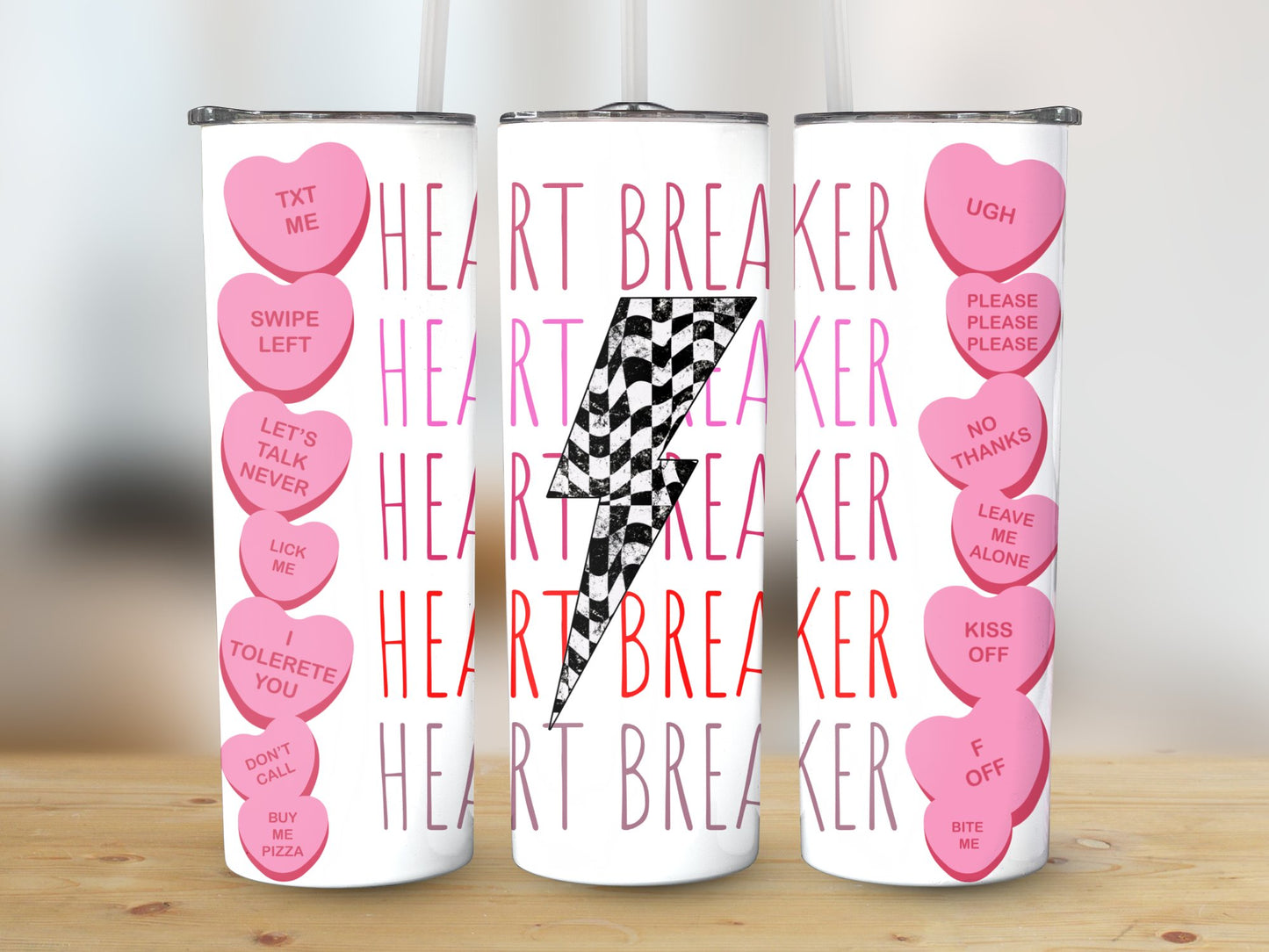 Heart Breaker (Valentine Tumbler)