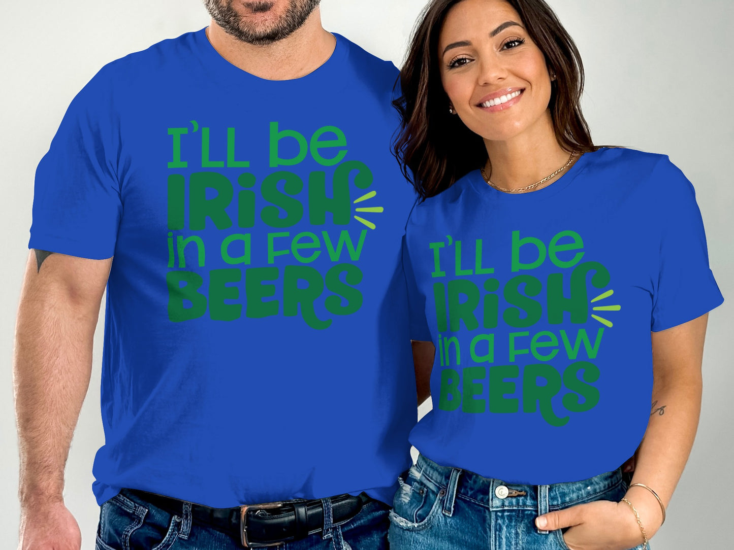I'll Be Irish In A Few Beers Funny Graphic Tee Shirt