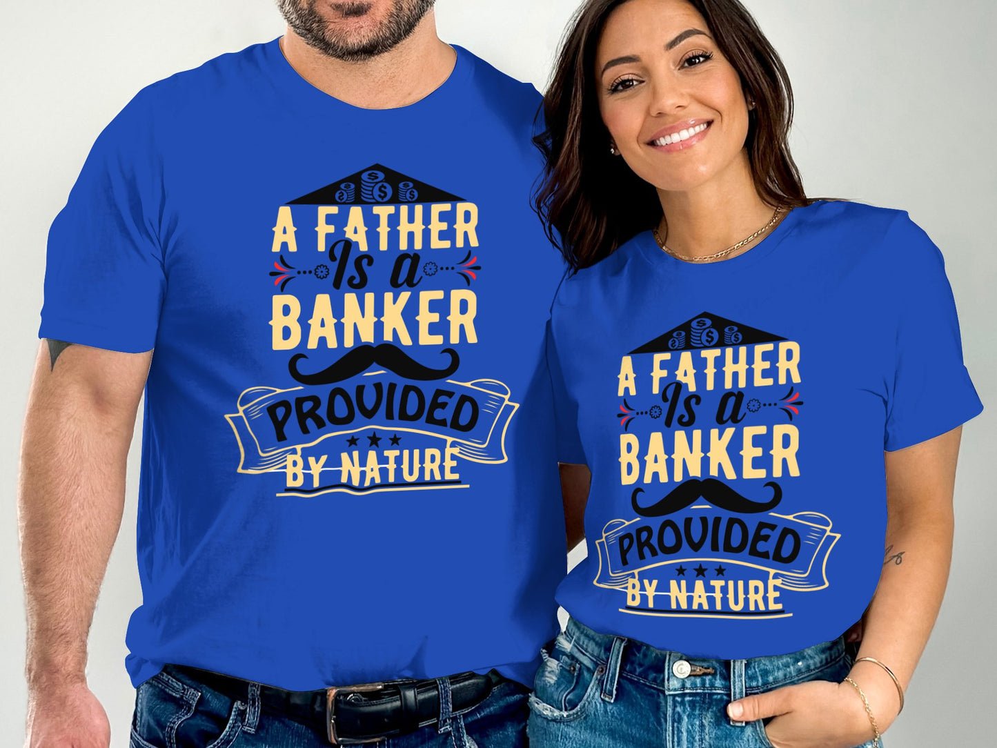 A Father Is A Banker Provided By Nature T-Shirt product