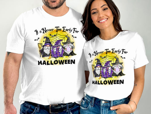 It's Never Too Early For Halloween T-shirt product type