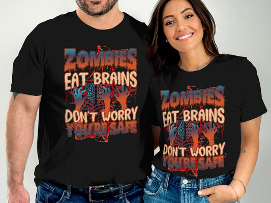 Zombie Eat Brains T-Shirt, Funny Halloween Shirt, Zombie Lover Gift, Don't Worry Youre Safe T-Shirt, Undead T-Shirt, Popular Trendy Tee